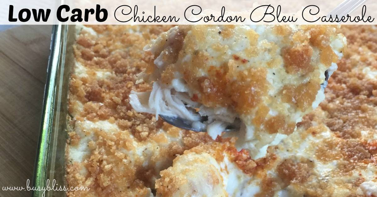 Low Carb Chicken Cordon Bleu Casserole
 Low Carb Chicken Cordon Bleu Casserole Busy Bliss