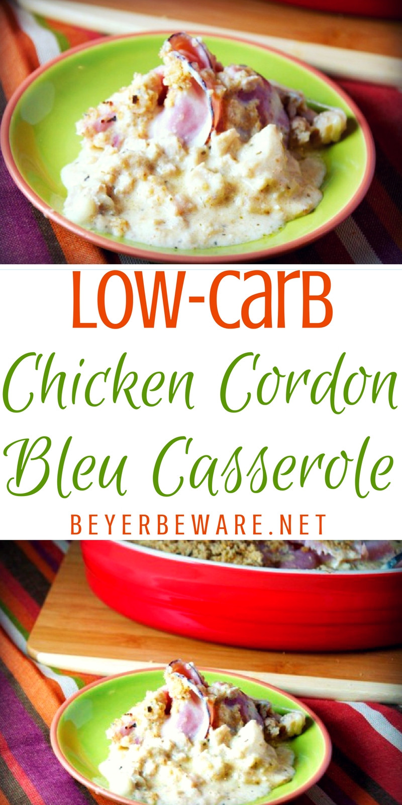 Low Carb Chicken Cordon Bleu Casserole
 Low Carb Chicken Cordon Bleu Casserole Beyer Beware