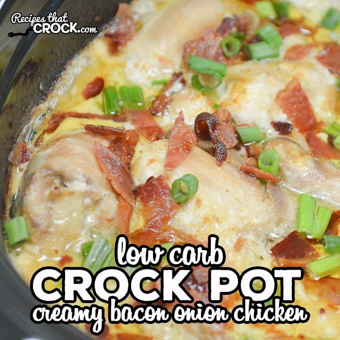 Low Carb Chicken Crockpot Recipes
 Low Carb Crock Pot Creamy Bacon ion Chicken Recipes