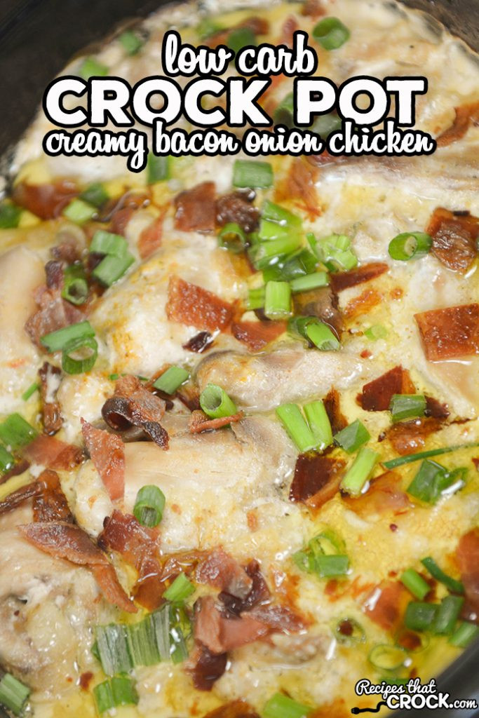 Low Carb Chicken Crockpot Recipes
 Low Carb Crock Pot Creamy Bacon ion Chicken Recipes