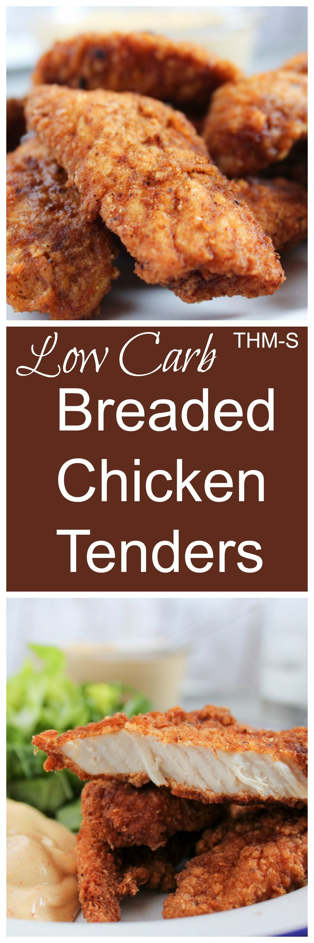 Low Carb Chicken Tenders
 Restaurant Style Breaded Chicken Tenders THM S Low Carb