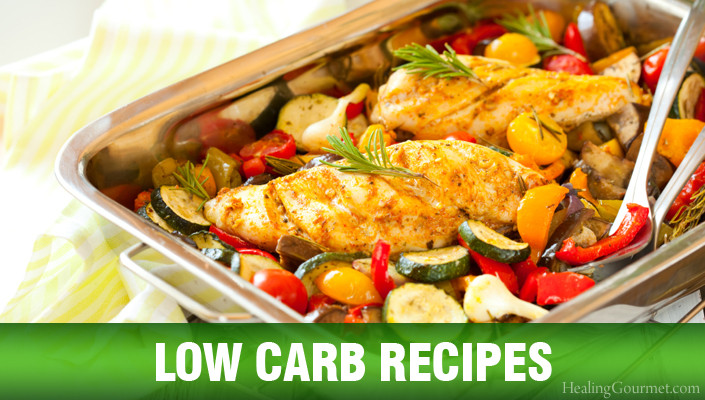 Low Carb Dinner
 Low Carb Recipes Healing Gourmet