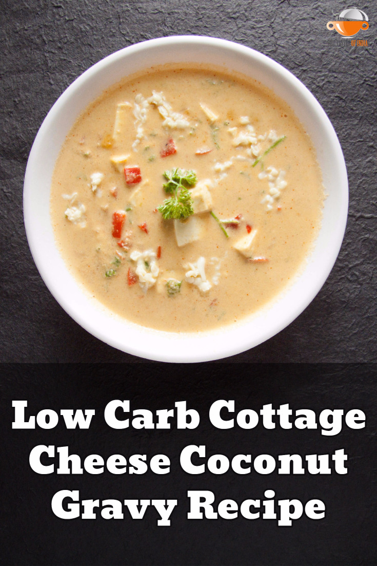 Low Carb Gravy
 How to Make Low Carb Cottage Cheese Coconut Gravy Recipe