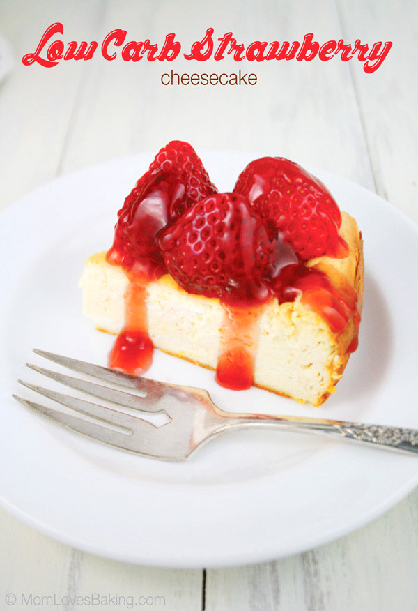 Low Carb Strawberry Dessert
 Low Carb Strawberry Cheesecake Mom Loves Baking