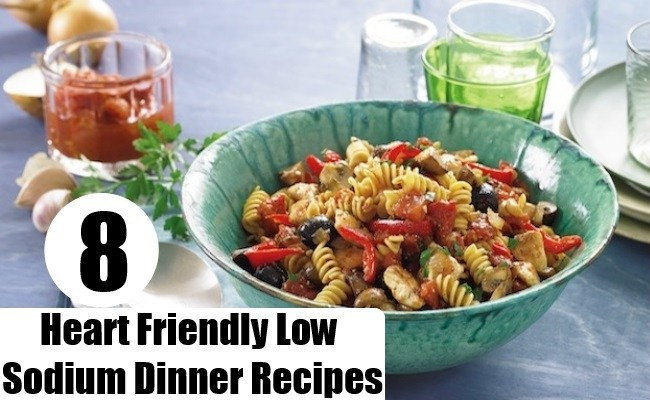 Low Sodium Dinner Recipes
 8 Heart Friendly Low Sodium Dinner Recipes
