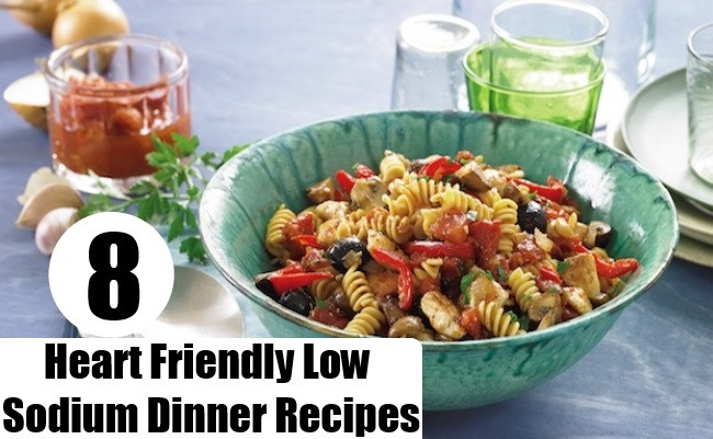 Low Sodium Dinner
 8 Heart Friendly Low Sodium Dinner Recipes