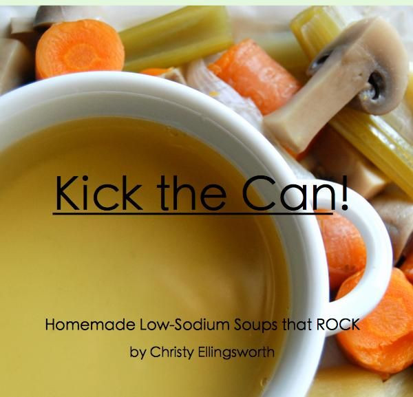 Low Sodium Soup Recipes
 Kick the Can Homemade Low Sodium Soups that ROCK By