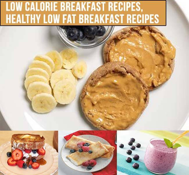 Lowfat Breakfast Recipe
 Low Calorie Breakfast Recipes Healthy Low Fat Breakfast