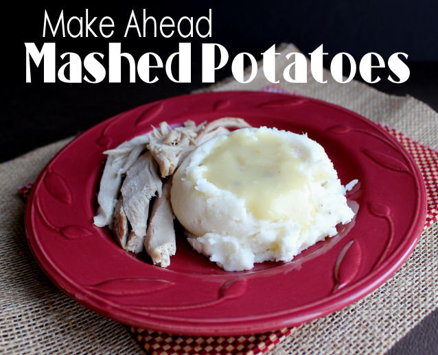 Make Ahead Mashed Potatoes
 Make Ahead Mashed Potatoes
