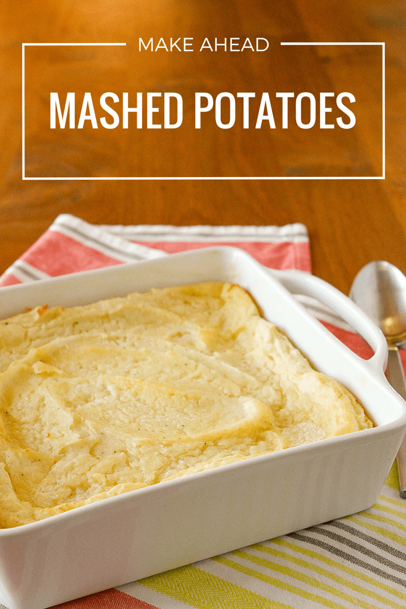 Make Ahead Mashed Potatoes
 Creamy Make Ahead Mashed Potatoes – Unsophisticook