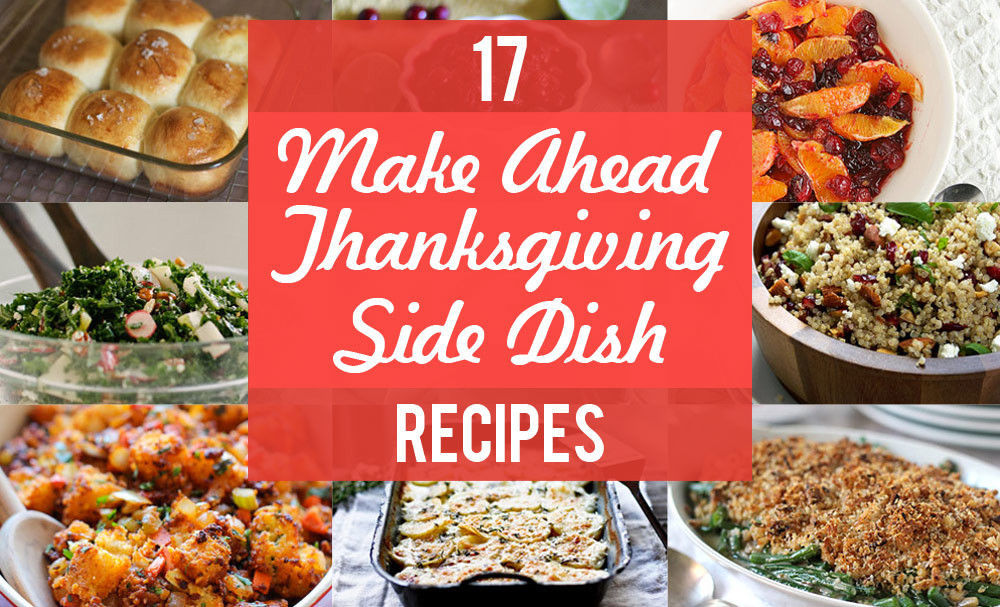 Make Ahead Thanksgiving
 17 Make Ahead Thanksgiving Side Dishes Blog