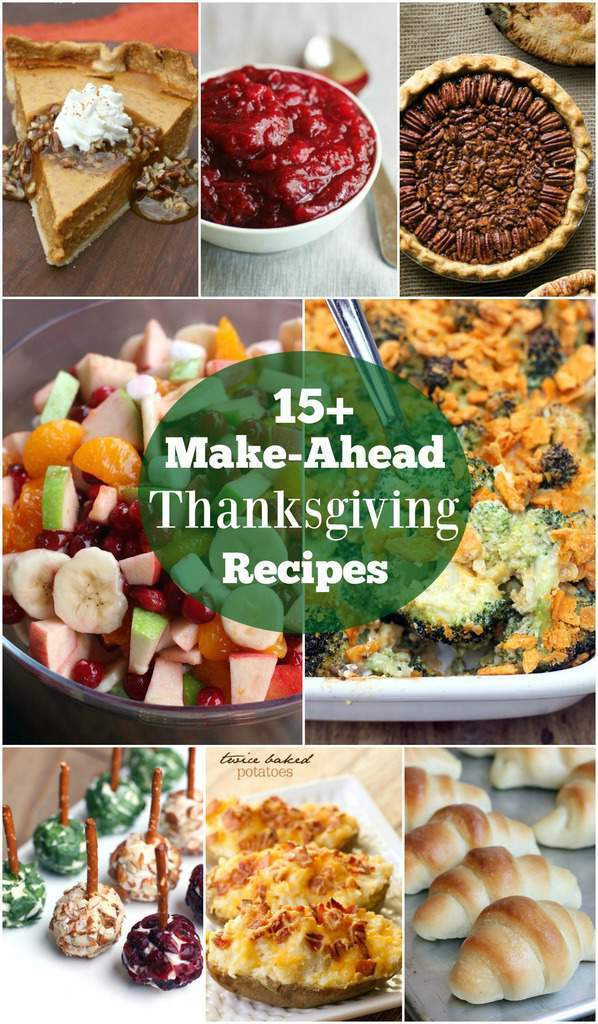 Make Ahead Thanksgiving
 15 Make Ahead Thanksgiving Recipes