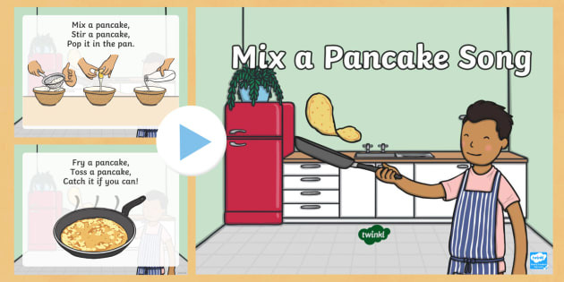 Making Pancakes Song
 Mix a Pancake Action Rhyme Song PowerPoint Mr Wolf s