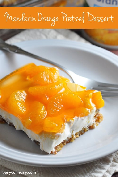 Mandarin Orange Jello Dessert
 Mandarin Orange Pretzel Dessert