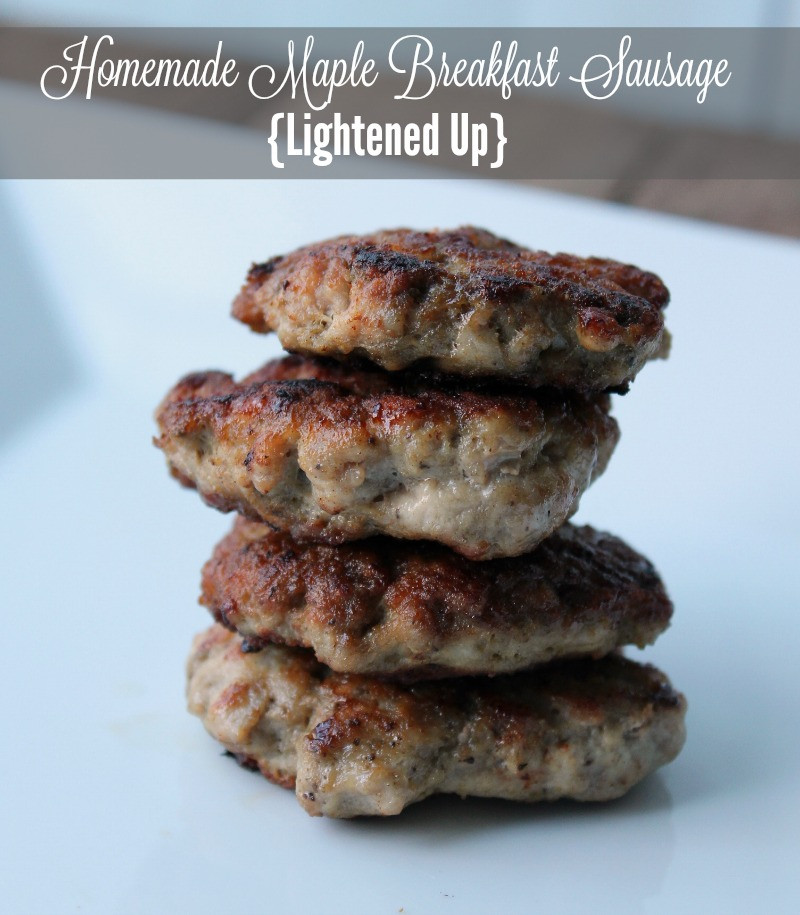 Maple Breakfast Sausage Recipe
 Homemade Maple Breakfast Sausage Lightened Up Organize