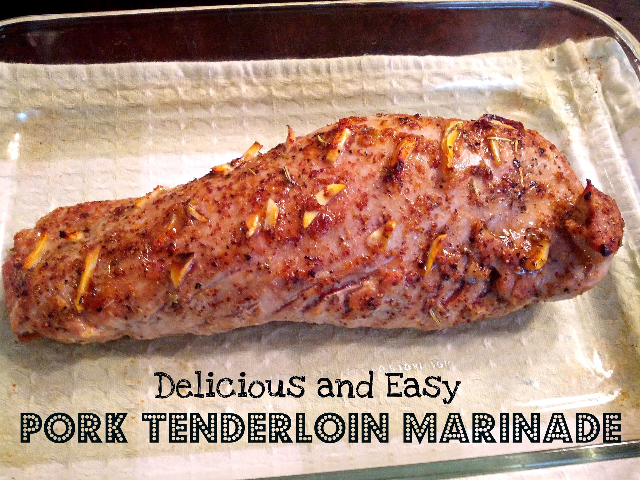 Marinade For Pork Tenderloin
 Delicious Pork Tenderloin