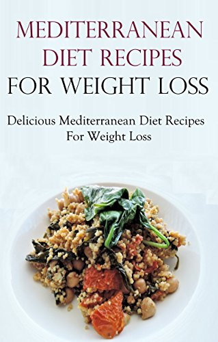 Mediterranean Diet Recipes For Weight Loss
 zloxgas [Z614 Ebook] Ebook Free Mediterranean Diet