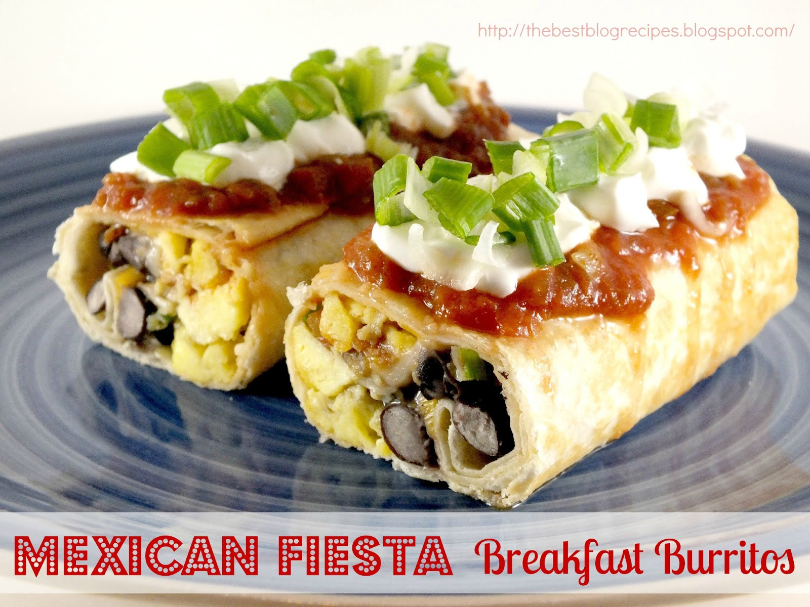 Mexican Breakfast Recipes
 Mexican Fiesta Breakfast Burritos The Best Blog Recipes