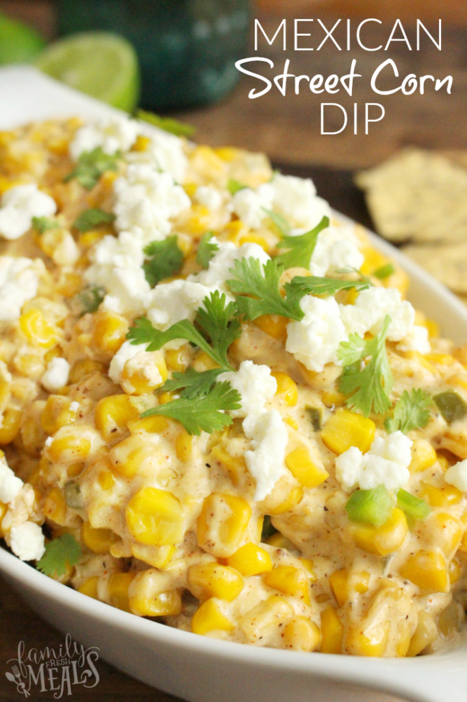 Mexican Street Corn Dip
 MEXICAN STREET CORN DIP Family Fresh Meals