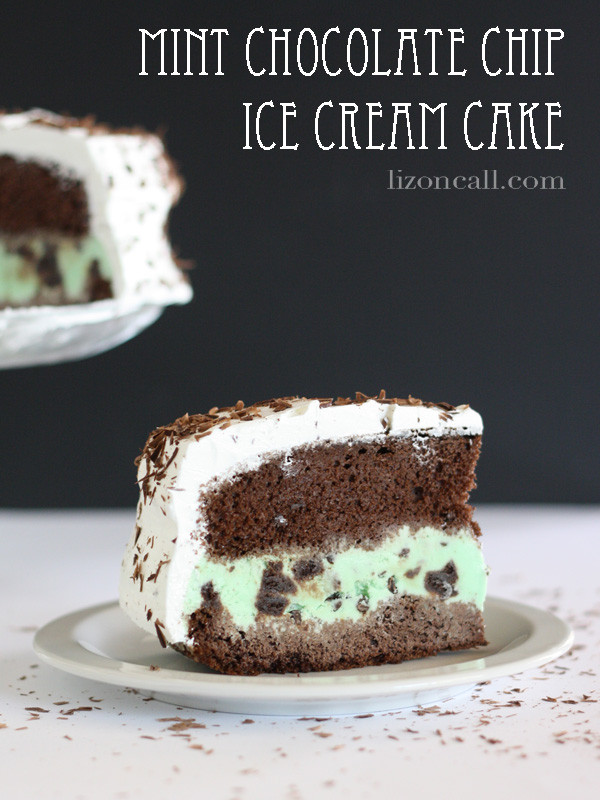 Mint Chocolate Chip Ice Cream Cake
 Mint Chocolate Chip Ice Cream Cake Liz on Call