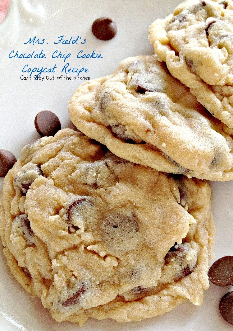 Mrs Fields Chocolate Chip Cookies
 Mrs Field s Chocolate Chip Cookie Copycat Recipe Can t