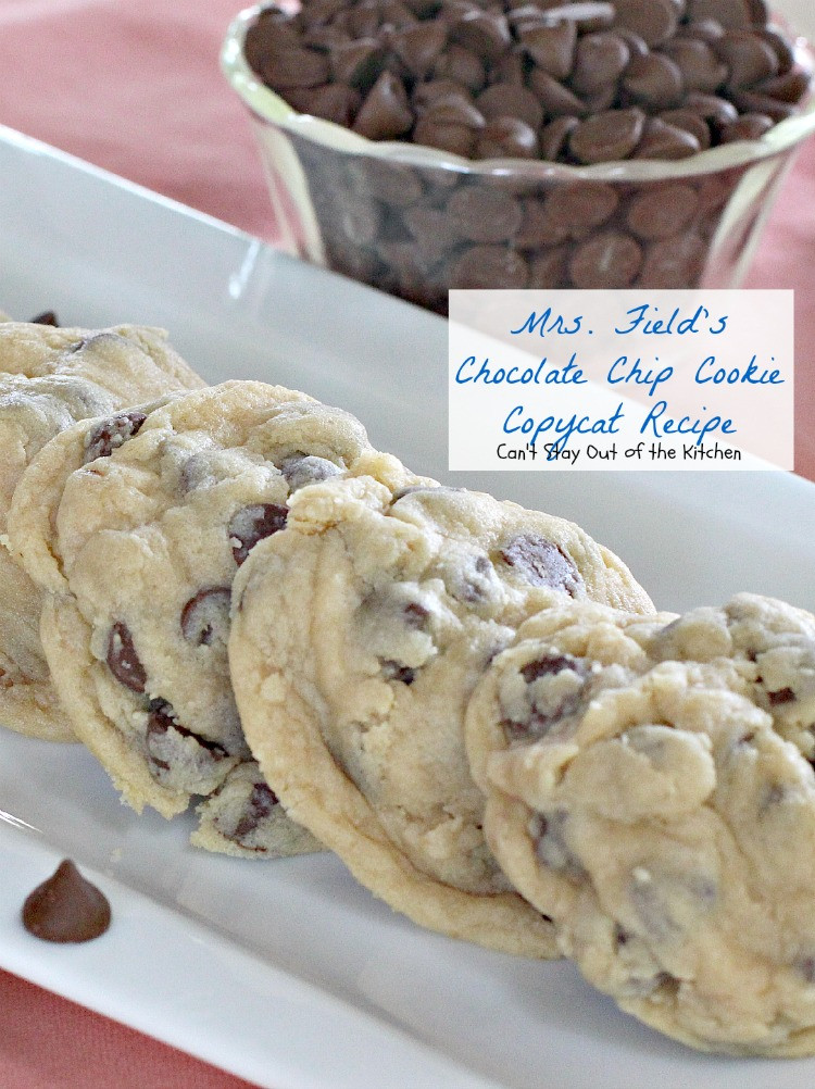 Mrs Fields Chocolate Chip Cookies
 Mrs Field s Chocolate Chip Cookie Copycat Recipe Can t