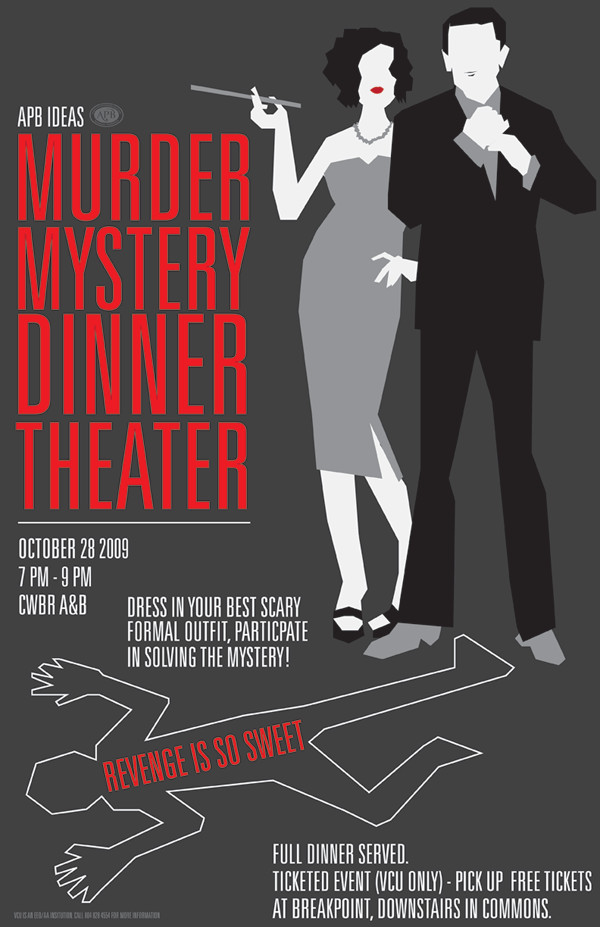 Murder Mystery Dinner Theater
 APB Ideas presents a Murder Mystery Dinner Theater