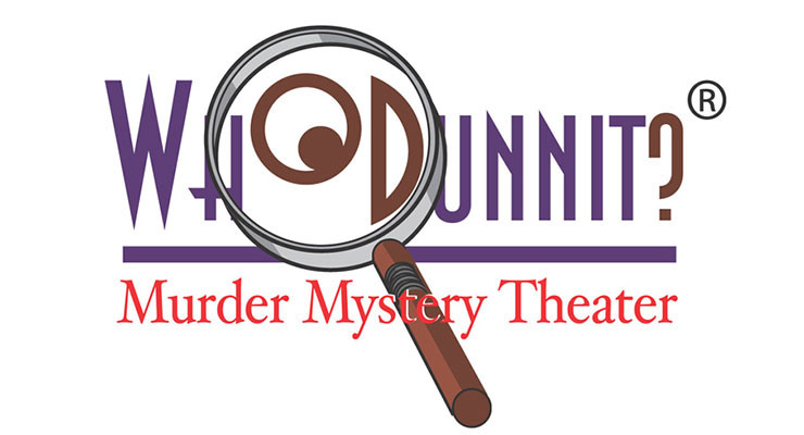 Murder Mystery Dinner Theater
 WhoDunnit Murder Mystery Dinner Theater