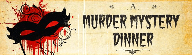 Murder Mystery Dinner Theater
 Murder Mystery Dinner Theater