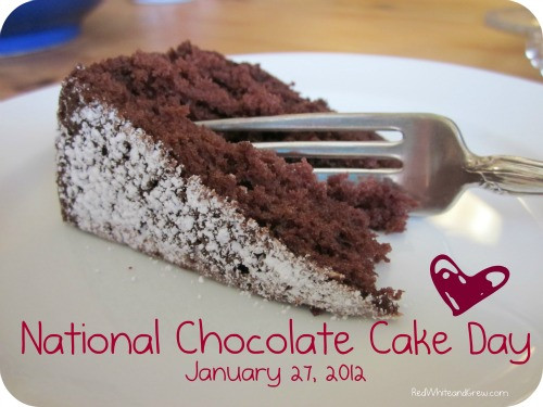 National Chocolate Cake Day
 More Breaking News It’s National Chocolate Cake Day