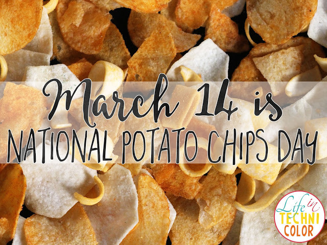 National Potato Chip Day
 Life in Technicolor March 2017