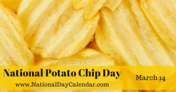 National Potato Chip Day
 NATIONAL POTATO CHIP DAY America’s 1 snack food is