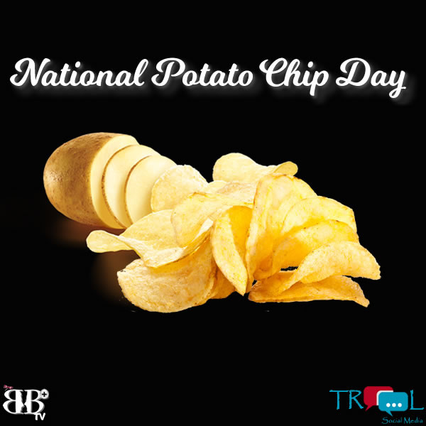National Potato Chip Day
 Fun Facts • TROOL Social Media