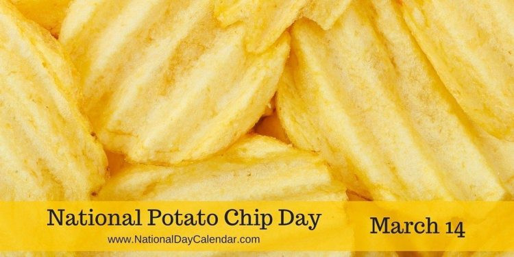 National Potato Day
 NATIONAL POTATO CHIP DAY – March 14