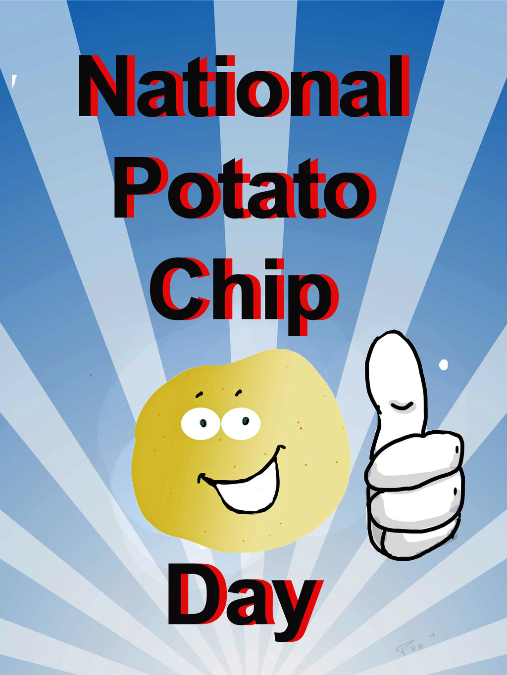 National Potato Day
 National Potato Chip Day National Celebration by