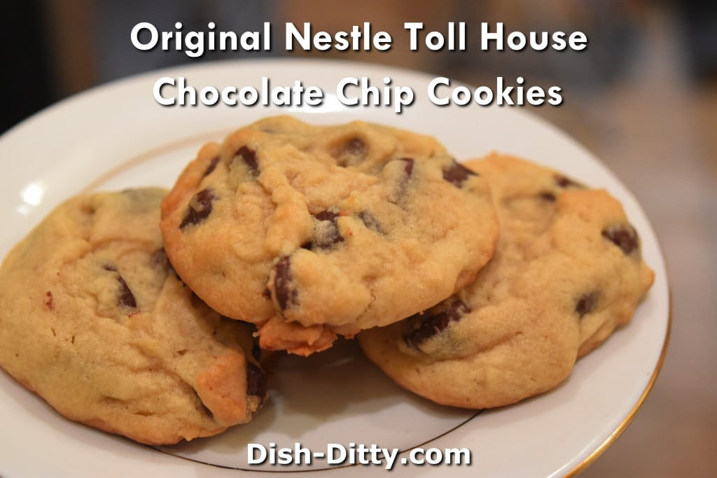 Nestle Toll House Chocolate Chip Cookies
 Original Nestle Toll House Chocolate Chip Cookies Recipe