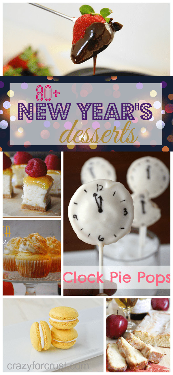 New Years Eve Desserts
 Over 80 New Year s Eve Dessert Ideas Crazy for Crust
