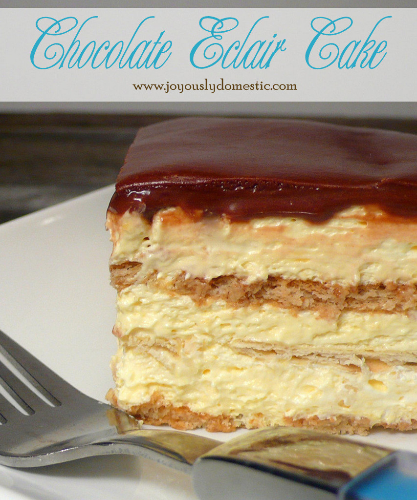 No Bake Chocolate Eclair Dessert
 Joyously Domestic No Bake Chocolate Eclair Cake