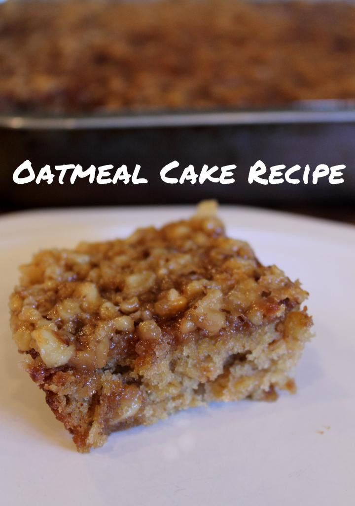 Oatmeal Dessert Recipe
 i love Oatmeal cake recipe The perfect fall dessert