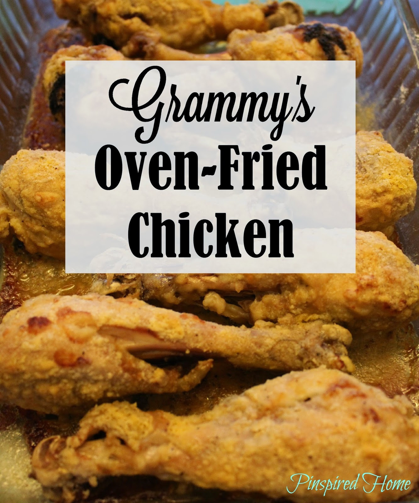 Ohio Fried Chicken Clean
 Pinspired Home Grammy s Oven Fried Chicken