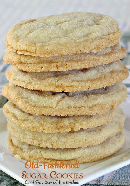 Old Fashioned Sugar Cookies
 Old Fashioned Sugar Cookies Can t Stay Out of the Kitchen