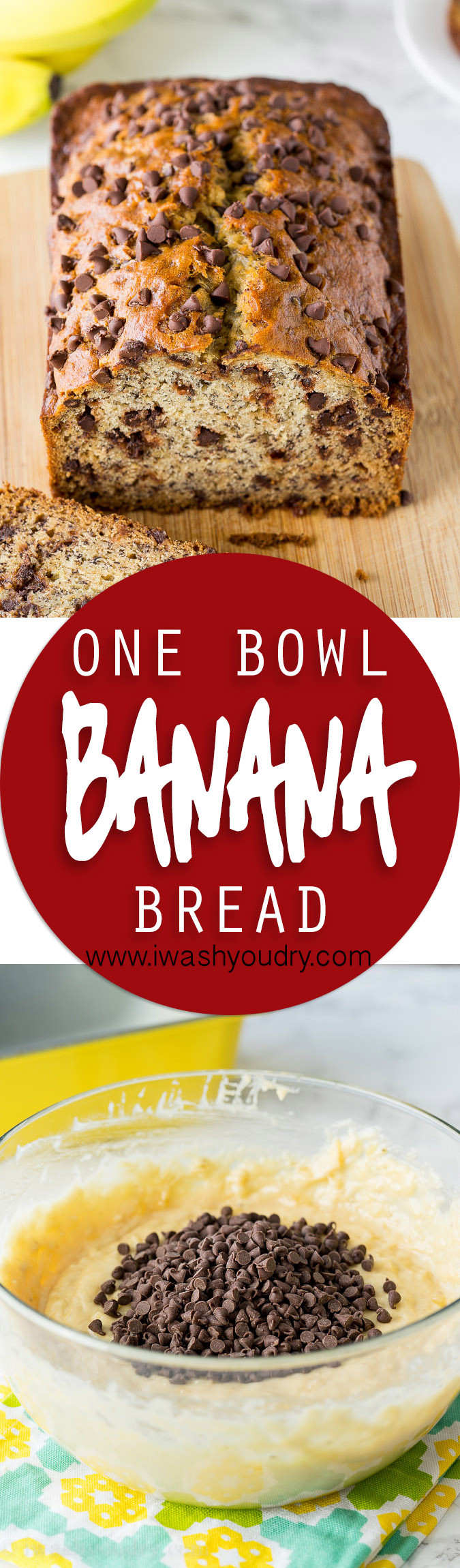 One Bowl Banana Bread
 e Bowl Chocolate Chip Banana Bread I Wash You Dry