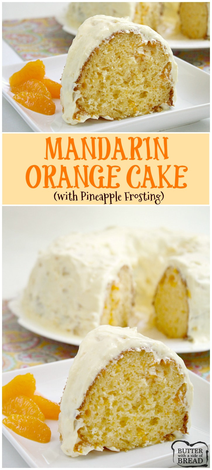 Orange Pineapple Cake
 MANDARIN ORANGE CAKE WITH PINEAPPLE FROSTING Butter with