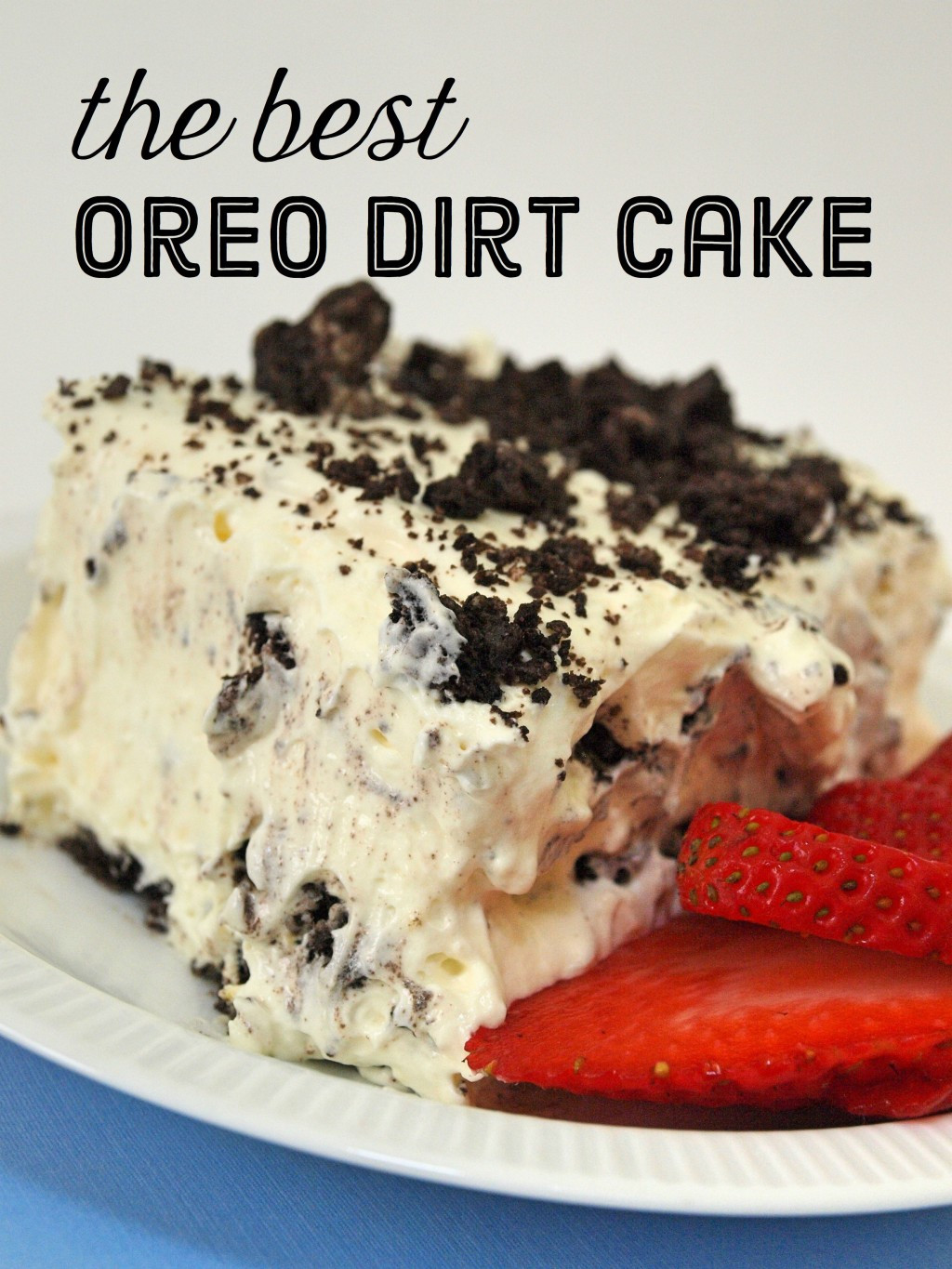 Oreo Dirt Cake Recipe
 How to Make the Best Oreo Dirt Cake
