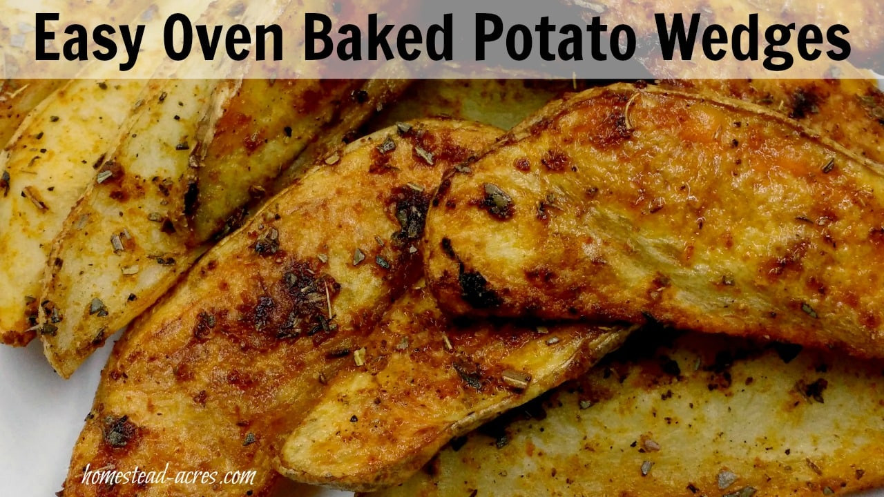 Oven Potato Wedges
 Easy Oven Baked Potato Wedges Homestead Acres