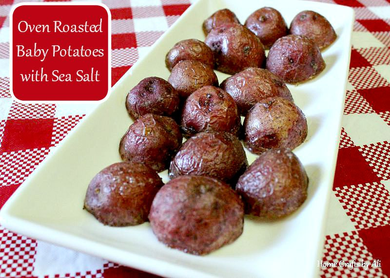 Oven Roasted Baby Potatoes
 Oven Roasted Baby Potatoes with Sea Salt Home Crafts by Ali