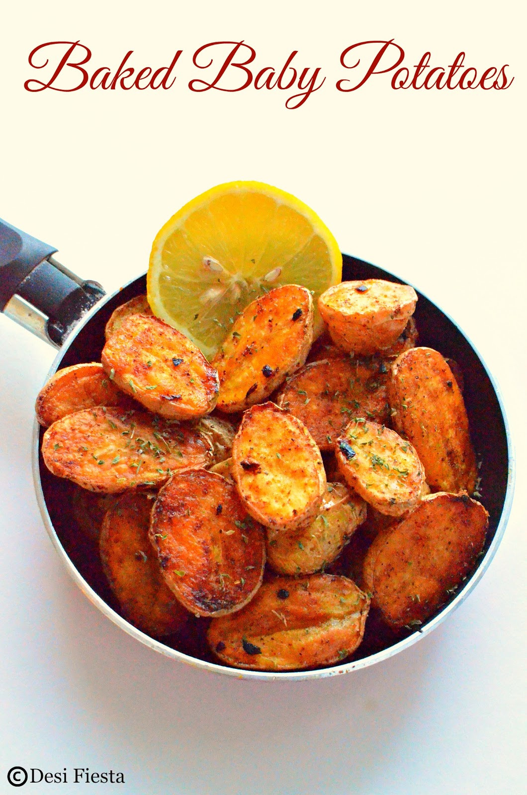 Oven Roasted Baby Potatoes
 Desi Fiesta Baked Baby Potatoes Recipe