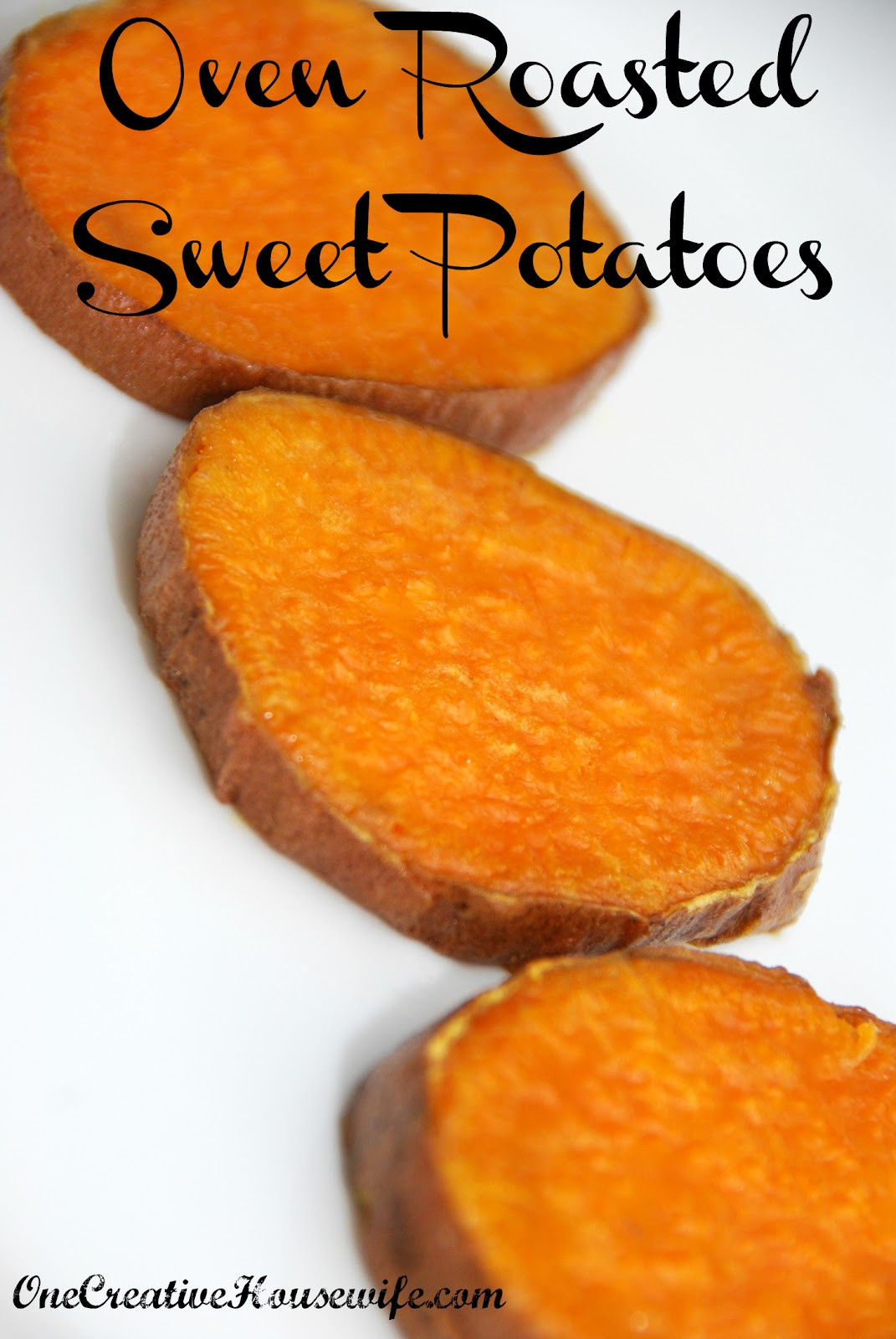 Oven Roasted Sweet Potatoes
 e Creative Housewife Oven Roasted Sweet Potatoes