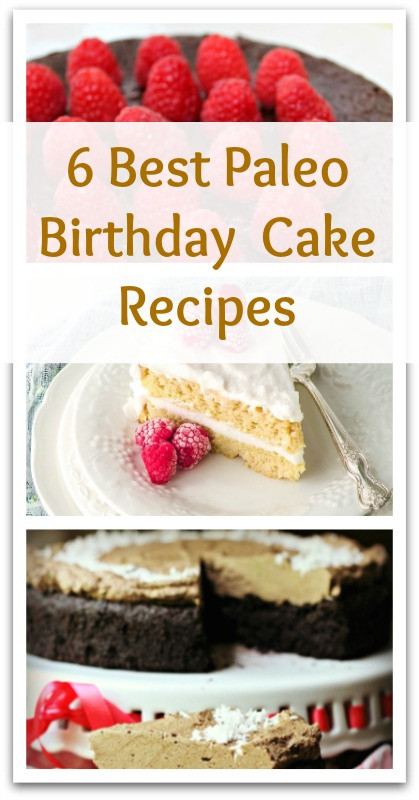 Paleo Birthday Cake
 6 Best Paleo Birthday Cake Recipes Natural Holistic Life