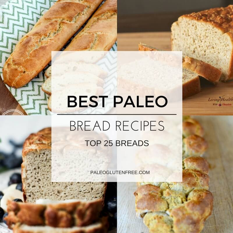 Paleo Bread Recipes
 Best 25 Paleo Bread Recipes Paleo Gluten Free Eats